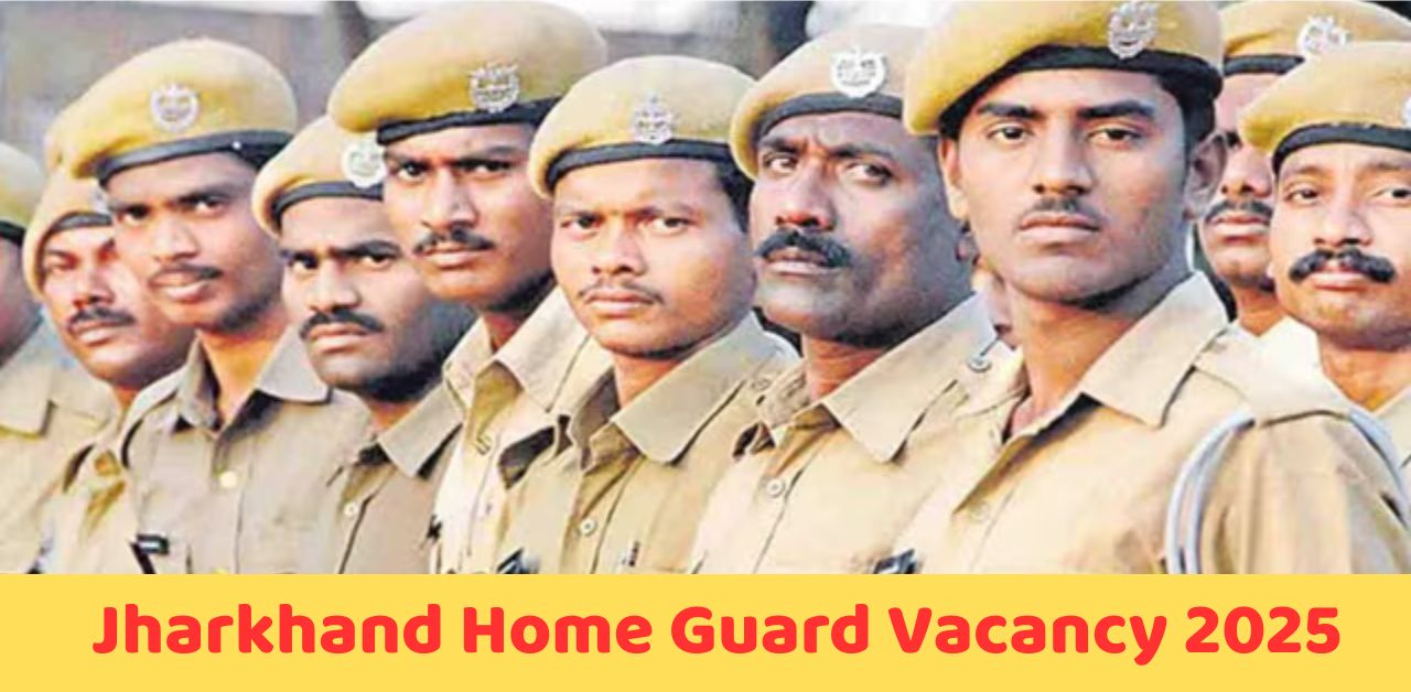 Jharkhand Home Guard Vacancy 2025